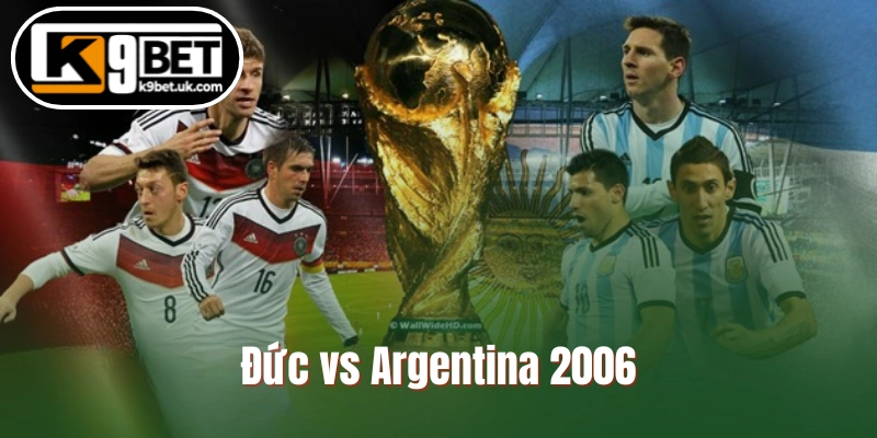 Đức vs Argentina 2006