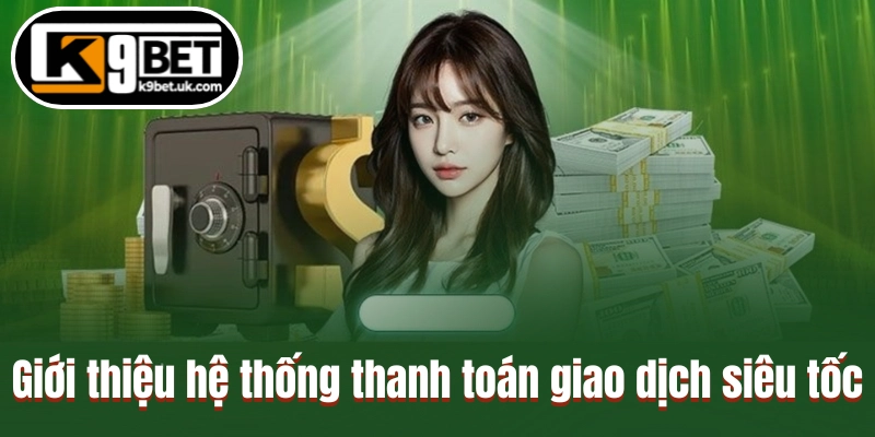Giới thiệu hệ thống thanh toán giao dịch siêu tốc