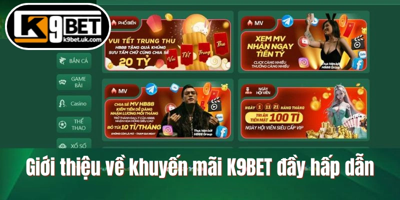 Giới thiệu về khuyến mãi K9BET đầy hấp dẫn