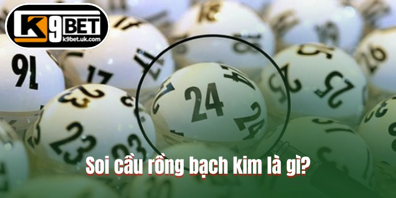 Soi cầu rồng bạch kim là gì?