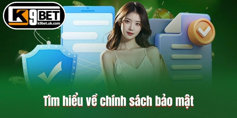 Tìm hiểu về chính sách bảo mật