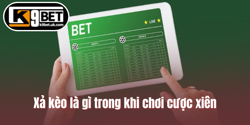 Xả kèo là gì trong khi chơi cược xiên